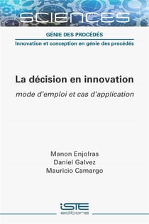 La décision en innovation : mode d'emploi et cas d'application