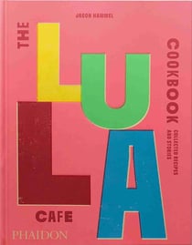 The Lula Cafe cookbook : Collected recipes and stories