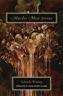 Gabrielle wittkop murder most serene