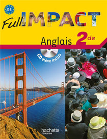 FULL IMPACT : anglais - 2nde - A2/B1 - livre de l'élève (édition 2010)