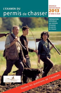L'examen du permis de chasser (édition 2013)