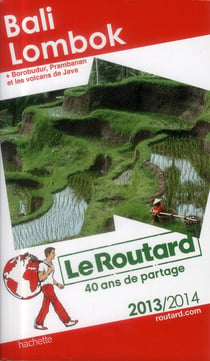 Guide du routard - bali lombok - borobudur et les volcans de java (édition 2013/2014)