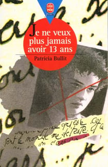 Je ne veux plus jamais avoir 13 ans