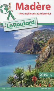 Guide du routard - madère (édition 2015-2016)