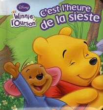 Winnie l'ourson - c'est l'heure de la sieste
