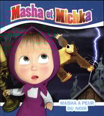 Masha et Michka : Masha a peur du noir