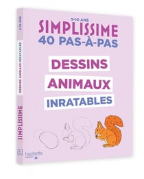 Simplissime : 40 pas-à-pas : Dessins animaux inratables