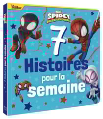 7 histoires pour la semaine : Marvel Spidey et ses amis extraordinaires