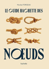 Le guide Hachette des noeuds