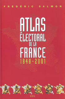 Atlas électoral de la France (1848-2001)