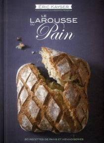 Le larousse du pain