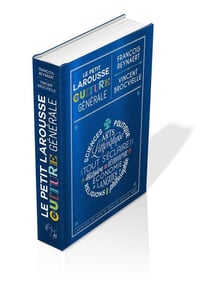 Le Petit Larousse de la culture générale - Version Luxe augmentée