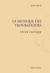 La musique des troubadours - étude critique