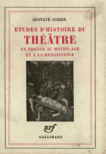 Études d'histoire du théâtre en France au Moyen-âge et à la Rennaissance