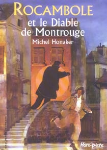 Rocambole Tome 4 : Rocambole et le diable de Montrouge