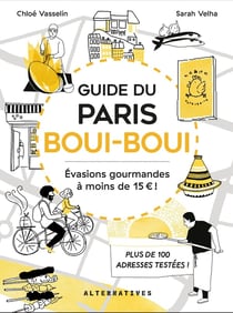 Guide du Paris boui-boui : évasions gourmandes à moins de 15? !