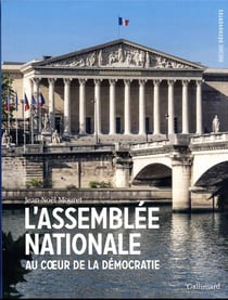 L'Assemblée Nationale : au coeur de la démocratie