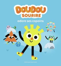 Doudou Sourire adore ses copains