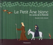 Le petit âne blanc - un conte de la nativité