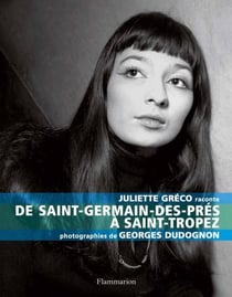 Juliette Gréco raconte de Saint-Germain-des-Prés à Saint-Tropez