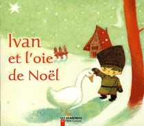 Ivan et l'oie de noel