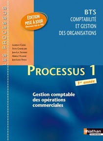Processus 1 - bts cgo 1re annee les processus livre de l'eleve