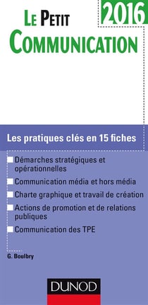 Le petit communication - les pratiques clés en 15 fiches (édition 2016)