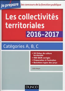 Je prépare - les collectivités territoriales 2016-2017 - categories a, b, c (6e édition)