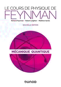 Le cours de physique de Feynman - Mécanique quantique - 2e éd.