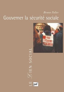 Gouverner la sécurité sociale : Les évolutions du système français de protection sociale