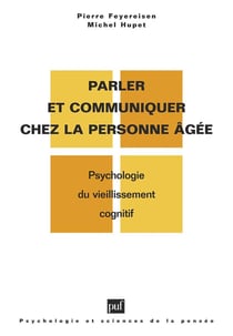 Parler et communiquer chez la personne âgée - psychologie du vieillissement cognitif