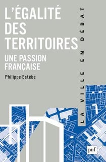 L'égalité des territoires, une passion francaise