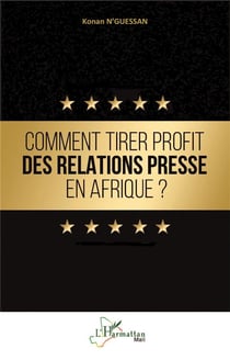 Comment tirer profit des relations presse en Afrique ?