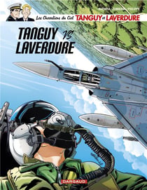Les nouvelles aventures de Tanguy et Laverdure, les chevaliers du ciel Tome 9 : Tanguy vs Laverdure