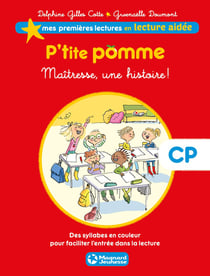 P'tite Pomme Tome 1 - maîtresse, une histoire ! CP