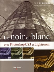 Le noir et blanc avec lightroom et photoshop CS3