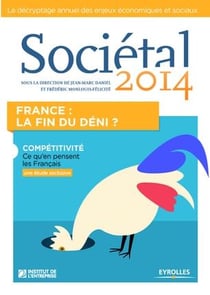 Sociétal 2014 - france la fin du déni - compétitivité, ce qu'en pensent les français