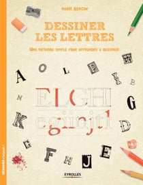 Dessiner les lettres - une méthode simple pour apprendre à dessiner