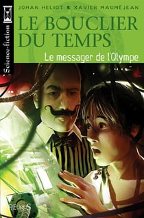 Le bouclier du temps t.1 - le messager de l'olympe