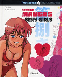 Dessine les mangas - sexy girls