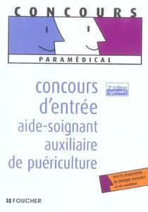 Concours d'entree aide soignant - auxiliaire de puericulture (3e edition)