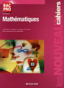Les nouveaux cahiers : mathématiques - bac pro tertiaires - livre pochette