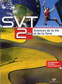 Sciences et vie de la terre - 2nde - livre de l'élève