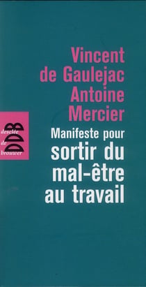 Manifeste pour sortir du mal-être au travail