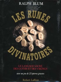 Les Runes divinatoires - Le Langage sacré des Goths et des Vikings