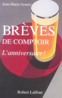 Brèves de comptoir - l'anniversaire !