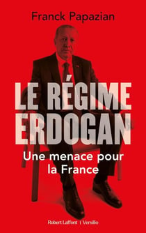 Le régime d'Erdogan : une menace pour la France