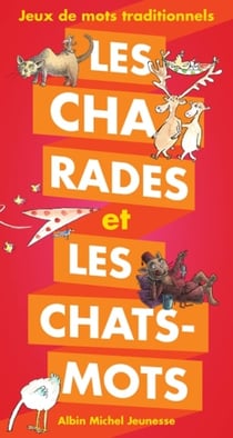 Les charades et les chats-mots - jeux de mots traditionnels