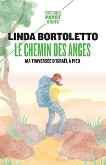 Le chemin des anges - ma traversée d'Israël à pied