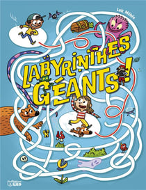 Labyrinthes géants